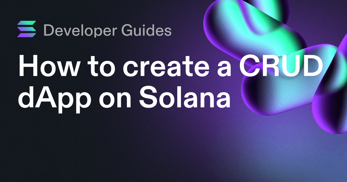 How to create a CRUD dApp on Solana